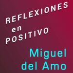 Reflexiones en Positivo